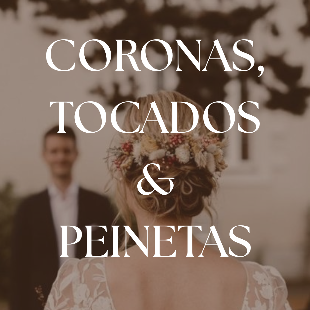 Coronas, Tocados y Peinetas